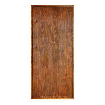 Дверь для бани "Классика" с накладками, 180×70см, брашированная, морёная, лакированная